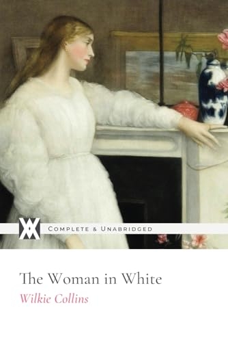The Woman in White: With 74 Original Illustrations [9781649659064]