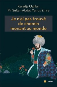 Je n'ai pas trouvé de chemin menant au monde