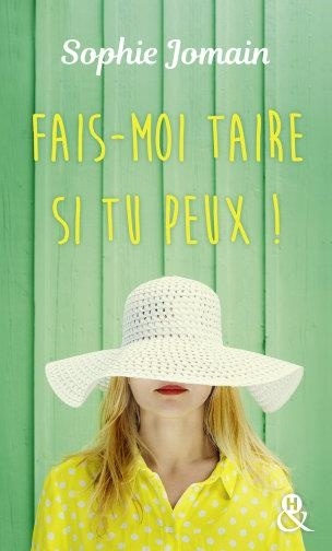Fais-moi taire si tu peux !: Une comédie sur le mariage! Découvrez son nouveau roman feel-good Et tu entendras le bruit de l'eau