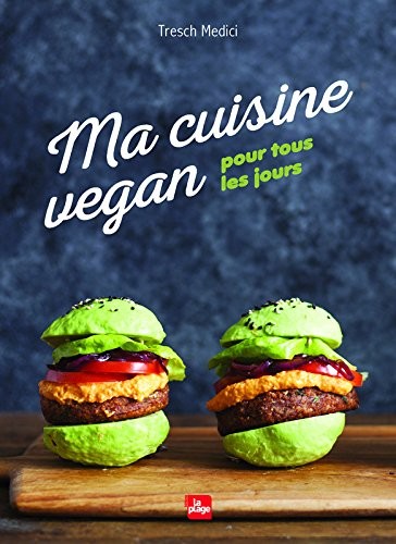 Ma cuisine vegan pour tous les jours