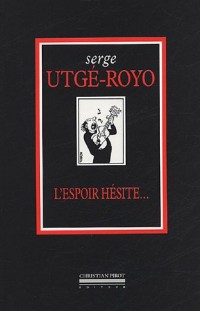 L'espoir hésite.
