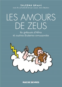 Les amours de Zeus, la jalousie d'Héra, et autres histoires amusantes