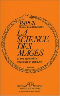 La Science des mages et ses Applications théoriques et pratiques