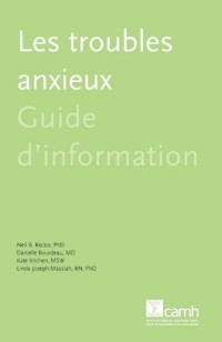 Les Troubles Anxieux: Guide D'Information