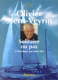 Solitaire ou pas. L'atlantique par deux fois