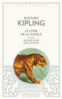 LE LIVRE DE LA JUNGLE: suivi de Le Second Livre de la Jungle