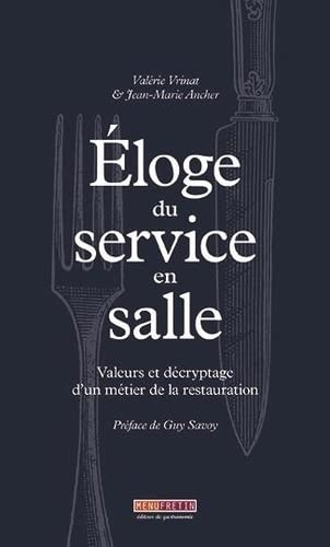 Éloge du service en salle : Valeurs et décryptage d’un métier de la restauration
