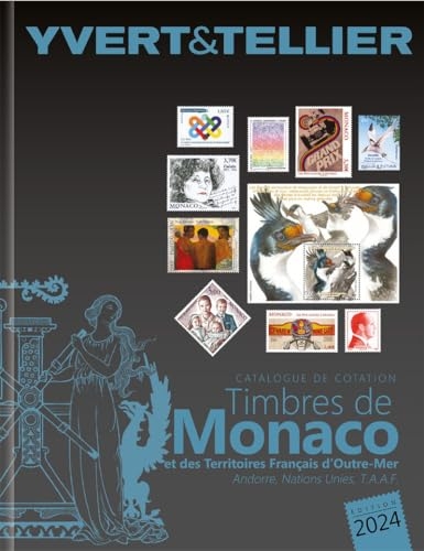TOME 1BIS - 2024 (Catalogue des Timbres de Monaco et des TOM): TOME 1BIS - 2024 (Catalogue des Timbres de Monaco et des TOM) 2024