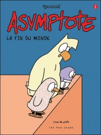 Asymptote, Tome 1 : La fin du monde