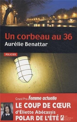Un corbeau au 36 Coup de coeur Eliette Abécassis Prix Femme Actuelle. Polar de l'été.