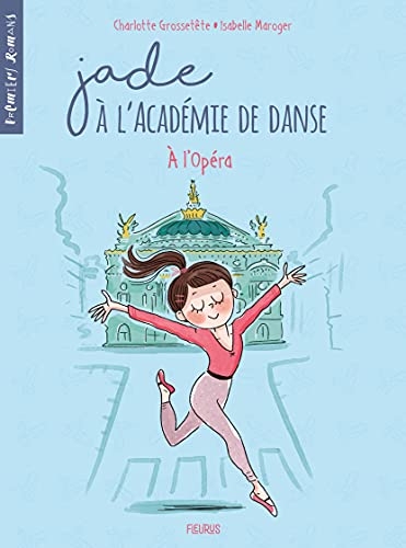 Jade à l'Académie de danse - A l'Opéra