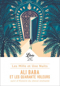 Ali Baba et les 40 voleurs : Suivi de Histoire du cheval enchanté
