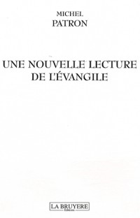 Une nouvelle lecture de l'Evangile