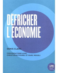 Defricher l Économie - Conversations avec Christophe Fourel et Marc Mousli