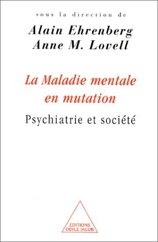 La Maladie mentale en mutation : Psychiatrie et société