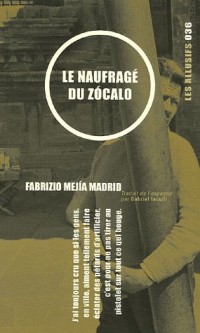 Le naufragé du Zocalo