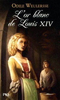 L'or blanc de Louis XIV (1)