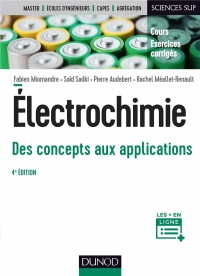Électrochimie - 4e éd. - Des concepts aux applications - Cours et exercices corrigés