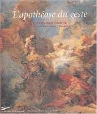L'Apothéose du geste : L'Esquisse peinte au siècle de Boucher et Fragonard