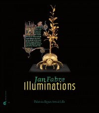 Jan Fabre : Illuminations, enluminures