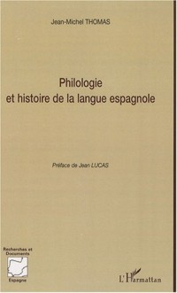 Philologie et histoire de la langue espagnole