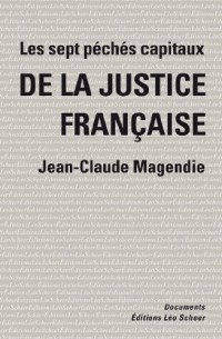 Les sept péchés capitaux de la justice française