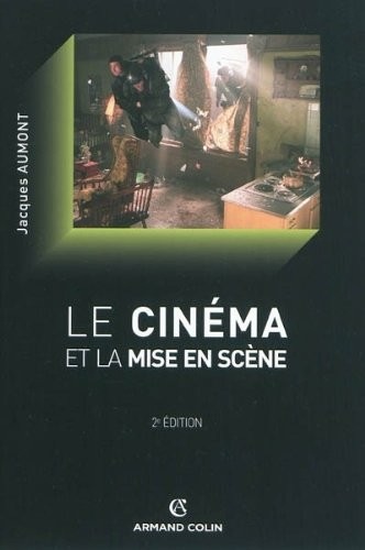Le cinéma et la mise en scène