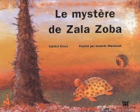 Le mystère de Zala Zoba. Avec CD Audio