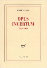Opus Incertum, 1984-1986