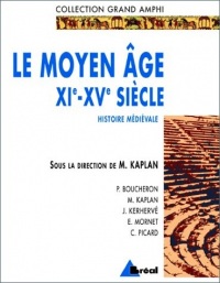 Histoire médiévale. Le Moyen Âge XIe-XVe siècle