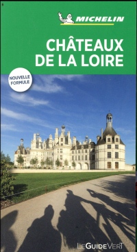 Guide Vert Châteaux de la Loire Michelin