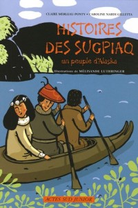 Histoires des Sugpiaq : Un peuple d'Alaska