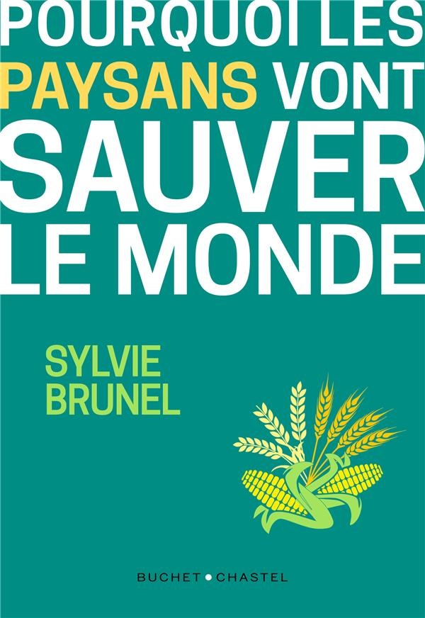Pourquoi les paysans vont sauver le monde : La troisième révolution agricole