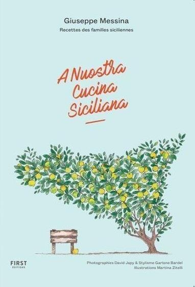 A Nuostra Cucina Siciliana - Recettes des familles siciliennes