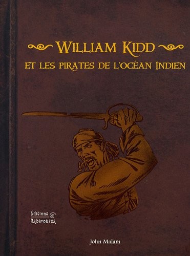 William Kidd et les pirates de l'océan Indien