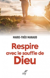 Respire avec le souffle de Dieu: La vie spirituelle comme une course de fond