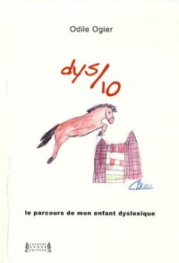 Dys sur dix : Le parcours de mon enfant dyslexique