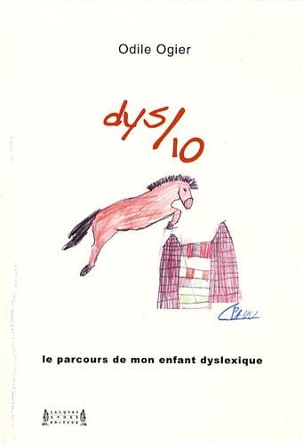 Dys sur dix : Le parcours de mon enfant dyslexique