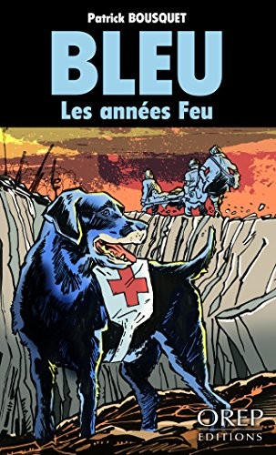 Bleu, les années feu