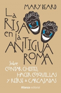 La risa en la Antigua Roma: Sobre contar chistes, hacer cosquillas y reírse a carcajadas