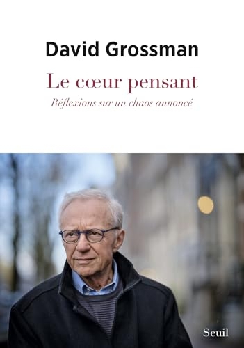 Le Coeur pensant: Réflexions sur un chaos annoncé