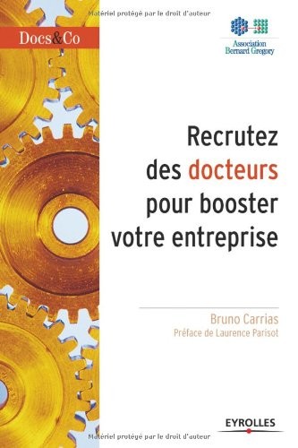 Recrutez des docteurs pour booster votre entreprise