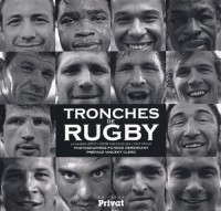 Tronches de rugby : La saison 2007/2008 par ceux qui l'ont vécue