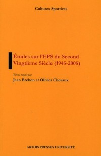 Etude sur l'EPS du Second Vingtième Siècle (1945-2005)