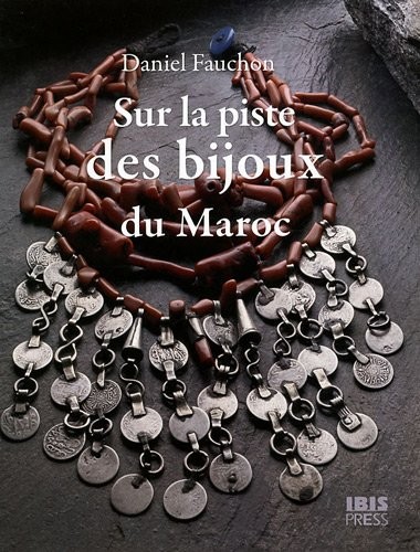 Sur la piste des bijoux du Maroc