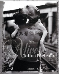 Alive : Tattoo Portraits
