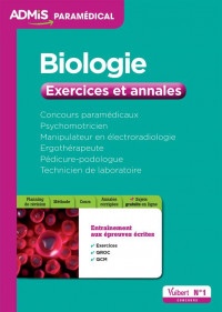 Concours paramédicaux - Biologie - 500 exercices - Audioprothésiste ; Ergothérapeute ; Manipulateur en électroradiologie ; Orthoptiste ; Pédicure-podologue ; Psychomotricien - Concours 2017-2018