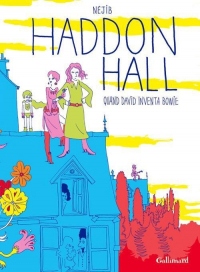 Haddon Hall: Quand David inventa Bowie