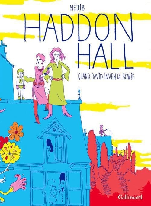 Haddon Hall: Quand David inventa Bowie