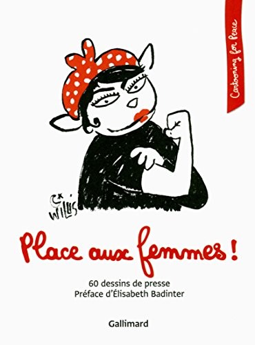 Place aux femmes !: 60 dessins de presse
